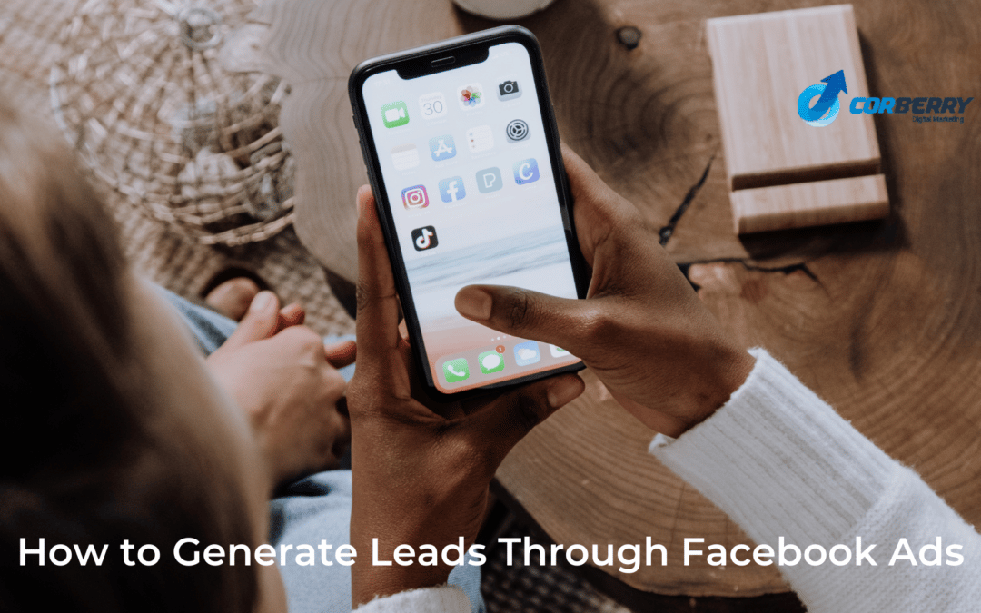 How to Generate Leads Through Facebook Ads