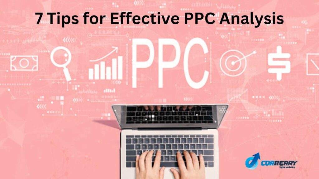 7 Tips for Effective PPC Analysis