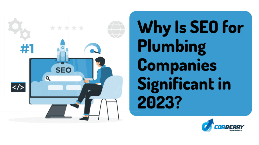 Why Is SEO for Plumbing Companies Significant
