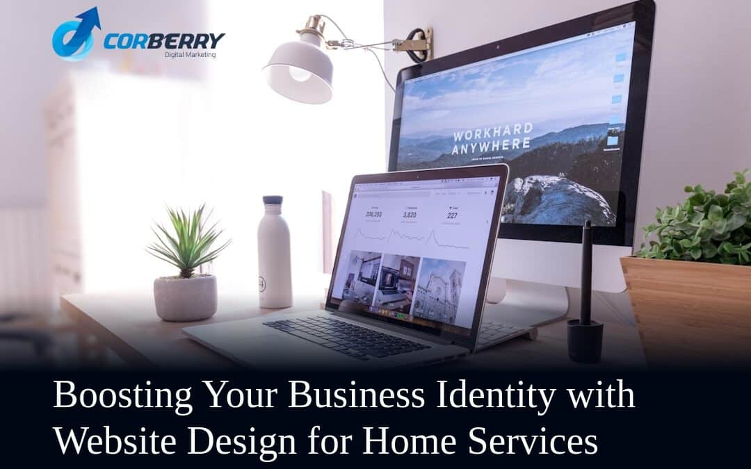 Boosting Your Business Identity with Website Design for Home Services