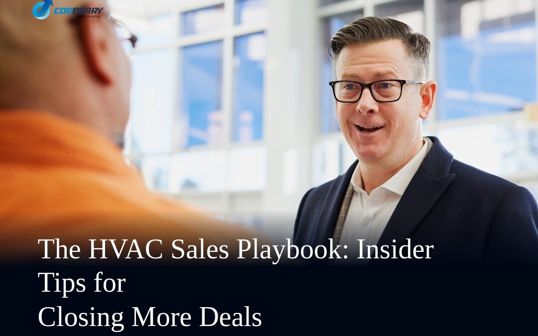 The HVAC Sales Playbook: Insider Tips for Closing More Deals