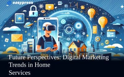 Future Perspectives: Digital Marketing Trends in Home Services